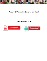 Purpose of Application Starter in Ibm Cloud