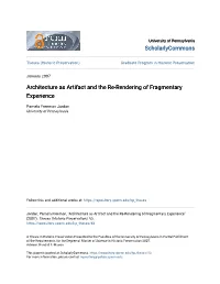 Architecture As Artifact and the Re-Rendering of Fragmentary Experience