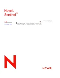 File Connector Differences in Sentinel 6 Product Version(S): Requires Sentinel 6.0 Or Higher October 5, 2007 Legal Notices