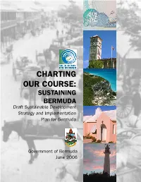 Charting Our Course: SUSTAINING BERMUDA Draft Sustainable Development Strategy and Implementation Plan for Bermuda