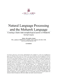 Natural Language Processing and the Mohawk Language Creating a Finite State Morphological Parser of Mohawk Formal Nouns