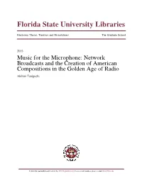 Music for the Microphone: Network Broadcasts and the Creation of American Compositions in the Golden Age of Radio Akihiro Taniguchi