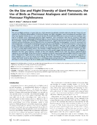 On the Size and Flight Diversity of Giant Pterosaurs, the Use of Birds As Pterosaur Analogues and Comments on Pterosaur Flightlessness