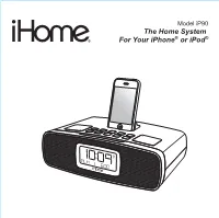 The Home System for Your Iphone® Or Ipod® Table of Contents