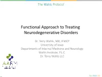 Wahls.Functional-Approach-To-Treating-Neurodegenerative-Disorders.Pdf