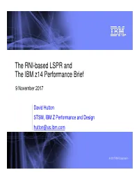 The RNI-Based LSPR and the IBM Z14 Performance Brief