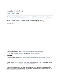 The Completely Sufficient Statistician (Css)