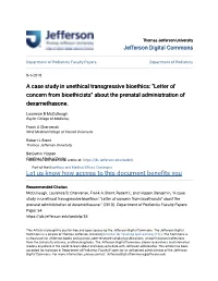 A Case Study in Unethical Transgressive Bioethics: "Letter of Concern from Bioethicists" About the Prenatal Administration of Dexamethasone