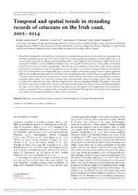 Temporal and Spatial Trends in Stranding Records of Cetaceans on the Irish Coast, 2002–2014 Barry Mcgovern1,2, Ross M