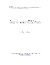Turbulent Convection and High-Frequency Internal Wave Details in 1-M Shallow Waters