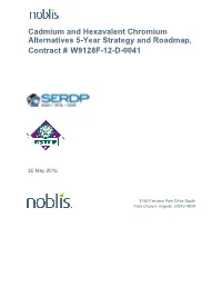 Cadmium and Hexavalent Chromium Alternatives 5-Year Strategy and Roadmap, Contract # W9128F-12-D-0041