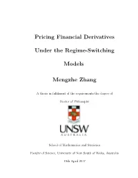 Pricing Financial Derivatives Under the Regime-Switching Models Mengzhe Zhang