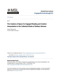 The Creation of Space for Engaged Reading and Creative Interpretation in the Collected Works of Wallace Stevens