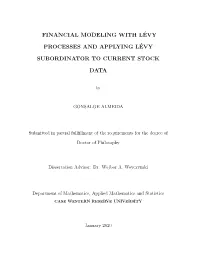 Financial Modeling with L´Evy Processes and Applying L