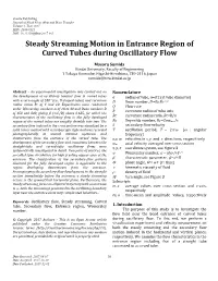 Steady Streaming Motion in Entrance Region of Curved Tubes During Oscillatory Flow