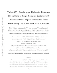 Tinker-HP : Accelerating Molecular Dynamics Simulations of Large Complex Systems with Advanced Point Dipole Polarizable Force Fields Using Gpus and Multi-Gpus Systems