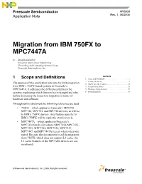 Migration from IBM 750FX to MPC7447A by Douglas Hamilton European Applications Engineering Networking and Computing Systems Group Freescale Semiconductor, Inc