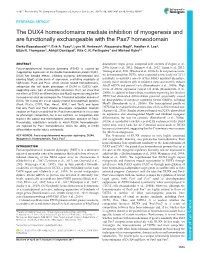 The DUX4 Homeodomains Mediate Inhibition of Myogenesis and Are Functionally Exchangeable with the Pax7 Homeodomain Darko Bosnakovski1,2, Erik A