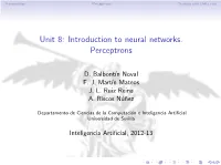 Unit 8: Introduction to Neural Networks. Perceptrons