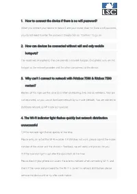 1. How to Connect the Device If There Is No Wifi Password?