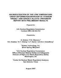 An Investigation of the Low Temperature Creep Deformation Behavior of Titanium Grade 7 and Grade 5 Alloys—Progress Report with Preliminary Results