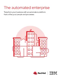 The Automated Enterprise Transform Your Business with an Automation Platform That Unifies Your People and Processes See What’S Inside