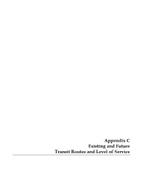 Appendix C Existing and Future Transit Routes and Level of Service