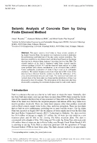 Seismic Analysis of Concrete Dam by Using Finite Element Method