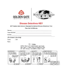 Disease Detectives KEY 2017 Golden Gate Science Olympiad Invitational Disease Detectives Test Time Limit: 60 Minutes Names:______Team Number:______School:______