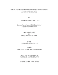 CHINA -ANGOLA RELATIONSHIP with REFERENCE to the CONSTRUCTION SECTOR by PHILIPPE ASANZI MBEY ATA Report Submitted in Partial