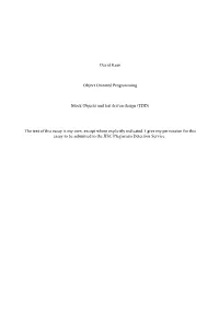 David Keen Object Oriented Programming Mock Objects and Test Driven Design (TDD) the Text of This Essay Is My Own, Except Where