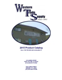 2015 Product Catalog CALL for PRICING and AVAILABILITY