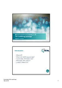 Measurement Uncertainty in R: the Metrology Package Stephen L R Ellison