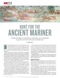 HUNT for the ANCIENT MARINER Armed with High-Tech Methods, Researchers Are Scouring the Aegean Sea for the World’S Oldest Shipwrecks