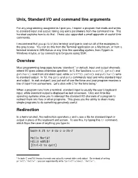 Unix, Standard I/O and Command Line Arguments Overview Redirection