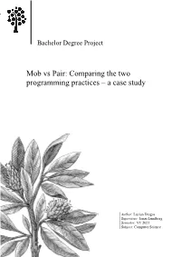 Mob Vs Pair: Comparing the Two Programming Practices – a Case Study