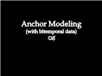 Anchor Modeling with Bitemporal Data