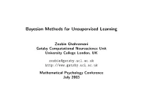 Bayesian Methods for Unsupervised Learning