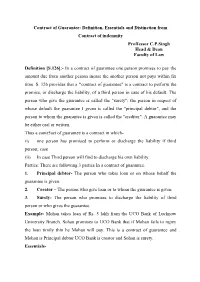 Contract of Guarantee: Definition, Essentials and Distinction from Contract of Indemnity Proffessor C.P.Singh Head & Dean Faculty of Law