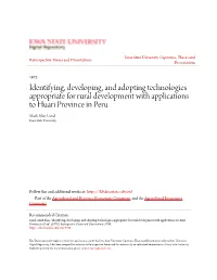 Identifying, Developing, and Adopting Technologies Appropriate for Rural Development with Applications to Huari Province in Peru Mark Alan Lund Iowa State University