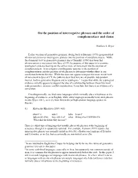 On the Position of Interrogative Phrases and the Order of Complementizer and Clause