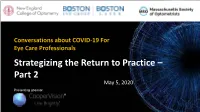 Strategizing the Return to Practice – Part 2 May 5, 2020 Presenting Sponsor Conversations About COVID-19 for Eye Care Professionals