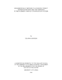 Implementation of Methods to Accurately Predict Transition Pathways and the Underlying Potential Energy Surface of Biomolecular Systems