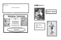HOF 2009 BCN on the Web at the Number on Your Label Is the Last Issue of Your Subscription