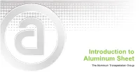 Introduction to Aluminum Sheet the Aluminum Transportation Group Presenter