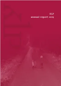 KLP Annual Report 2015 Open, Clear, Responsible, Commited Geir Teigo, Operations Manager, KLP Eiendom Annual Report 2015