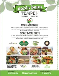 COOKING with TEMPEH Noble Bean Tempeh Is Handmade in Montreal Using Local Organic Soybeans That Have Been Fermented to Perfection