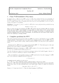 1 Class PP(Probabilistic Poly-Time) 2 Complete Problems for BPP?