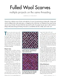 Fulled Wool Scarves Multiple Projects on the Same Threading