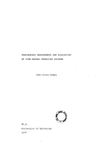 Performance Measurement and Evaluation of Time-Shared Operating Systems